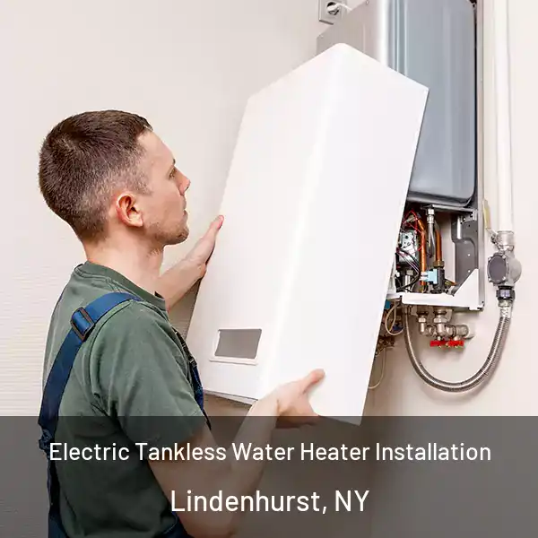  Electric Tankless Water Heater Installation Lindenhurst, NY
